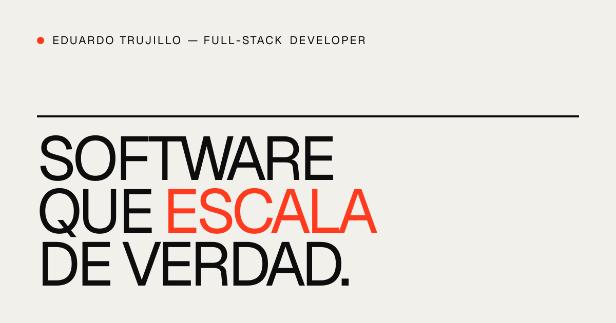 Eduardo Trujillo — Technical Lead & Security Engineer